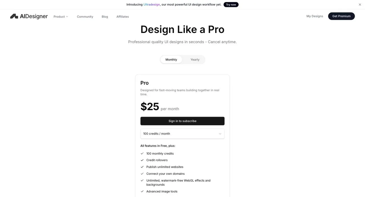 AIDesigner's pricing page on the monthly toggle showing a single Pro plan at $25 per month with a selector set to 100 credits per month, plus credit rollovers and unlimited published websites